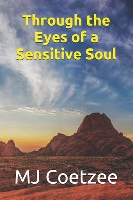 Cover for Mj Coetzee · Through the Eyes of a Sensitive Soul (Pocketbok) (2020)