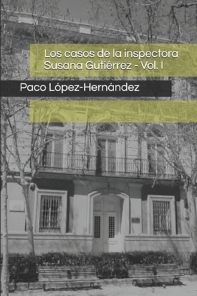 Cover for Paco Lopez-Hernandez · Los casos de la inspectora Susana Gutierrez (Paperback Book) (2020)