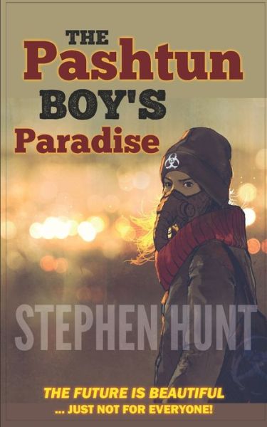 Cover for Stephen Hunt · The Pashtun Boy's Paradise: Modern Science Fiction Classics (Paperback Book) (2020)