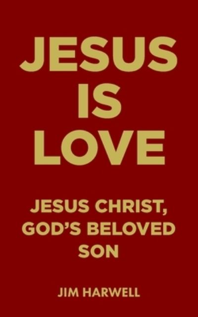 Cover for Jim Harwell · Jesus is Love (Paperback Book) (2020)