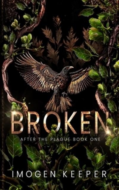 Cover for Imogen Keeper · Broken: A Post Apocalypse Romance - After the Plague (Paperback Bog) (2020)