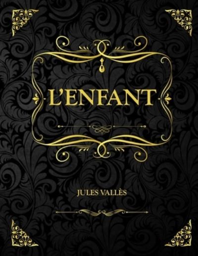 Cover for Jules Valles · L'enfant (Paperback Book) (2021)