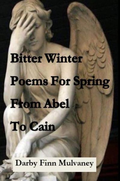 Cover for Darby Finn Mulvaney · Bitter Winter Poems for Spring (Paperback Book) (2021)