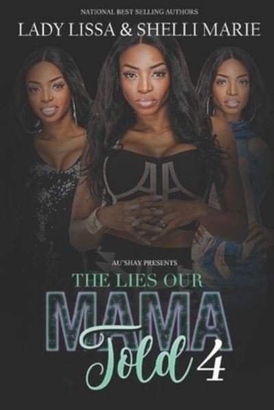 Cover for Shelli Marie · The Lies Our Mama Told 4 (Paperback Book) (2021)
