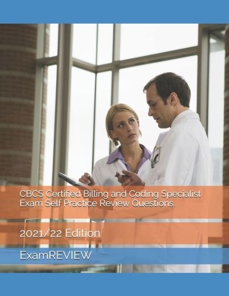 Cover for Chak Tin Yu · CBCS Certified Billing and Coding Specialist Exam Self Practice Review Questions (Pocketbok) (2021)