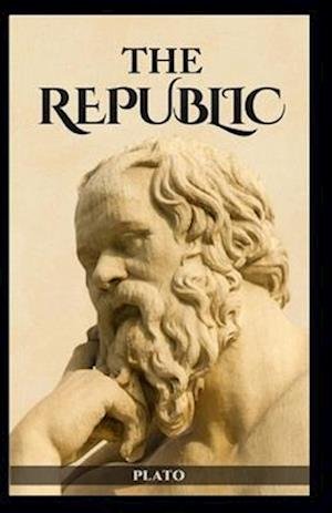 The Republic - Plato - Bøger - Independently Published - 9798747912199 - 5. maj 2021
