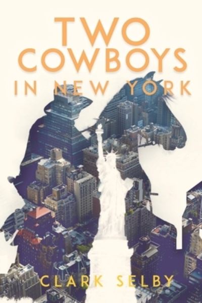 Cover for Clark Selby · Two Cowboys in New York (Book) (2023)