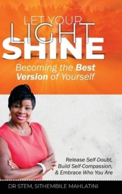 Cover for Drstem Sithembile Mahlatini · Let Your Light Shine (Hardcover Book) (2022)