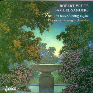 Sure on This Shining Night - White,robert / Sanders,samuel - Muziek - HYPERION - 0034571169200 - 20 april 1997