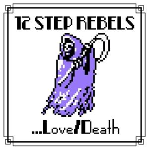 Cover for 12 Step Rebels · Love / Death (7&quot;) (2018)