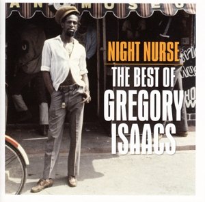 Night Nurse: Best of Gregory I - Gregory Isaacs - Music - SPECTRUM - 0600753683200 - August 12, 2016