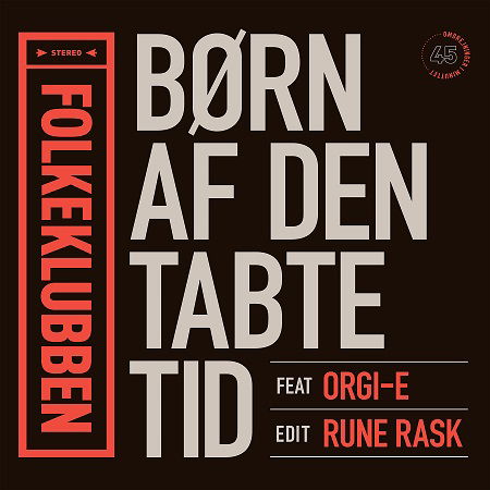 Folkeklubben · Børn af den Tabte Tid - Feat. Orgi-e (Rune Rask Edit) (7") (2021)