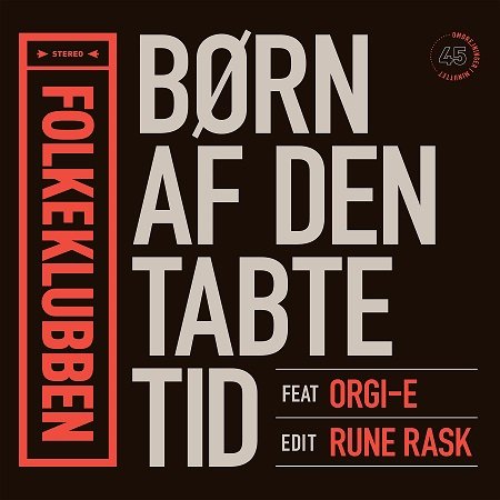 Cover for Folkeklubben · Børn af den Tabte Tid - Feat. Orgi-e (Rune Rask Edit) (7&quot;) (2021)