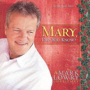 Cover for Mark Lowry · Mary Did You Know (CD) (2004)