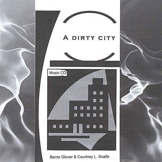 Cover for Barrie Glover · Dirty City (CD) (2008)