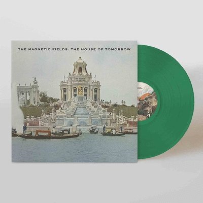 Cover for Magnetic Fields · The House Of Tomorrow (opaque Green) (LP) [Reissue edition] (2022)