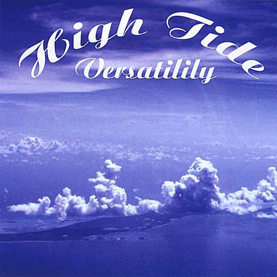 Cover for High Tide · Versatility (CD) (2008)