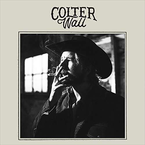 Colter Wall - Colter wall - Musik - YOUNG MARY'S RECORD CO. - 0752830537200 - May 12, 2017