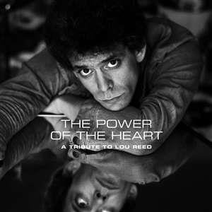 The Power Of The Heart: A Tribute To Lou Reed - V/A - Musik - LIGHT IN THE ATTIC - 0826853217200 - 19. april 2024