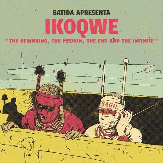 Cover for Ikoqwe · Beginning the Medium the End and the Infinite (LP) (2021)