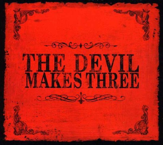Devil Makes Three - Devil Makes Three - Muziek - TINDERBOX RECORDS - 0884501837200 - 19 februari 2013