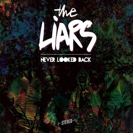 Cover for Liars · Never Looked Back (CD) (2018)