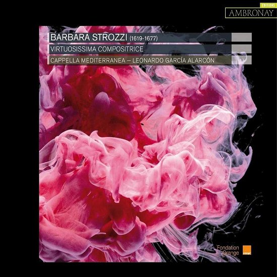 Cover for Leonardo Garcia Alarcon · Strozzi: Virtuossima Compositrice (CD) (2019)