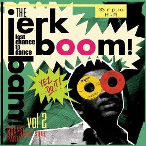 Various - Jerk Boom Bam · Vol.2 - Greasy Rhythm & Soul Party (LP) (2023)