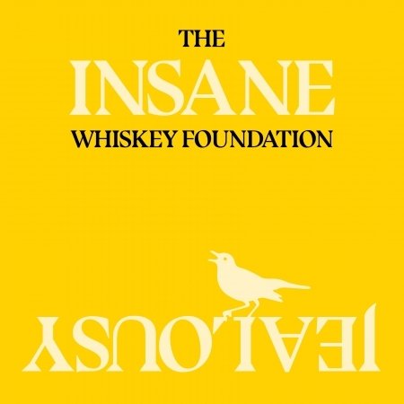Cover for Whiskey Foundation · Insane Jealousy (7&quot;) (2017)