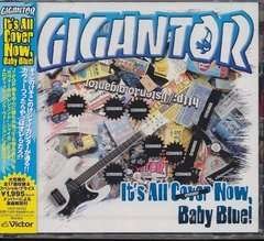Cover for Gigantor · It's All Cover Now, Baby Blue! (CD) [Japan Import edition] (2009)