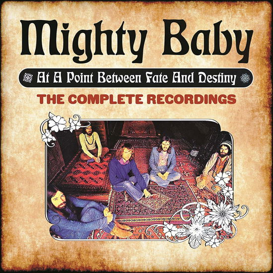 Cover for Mighty Baby · At A Point Between Fate And Destiny - The Complete Recordings (CD) (2019)