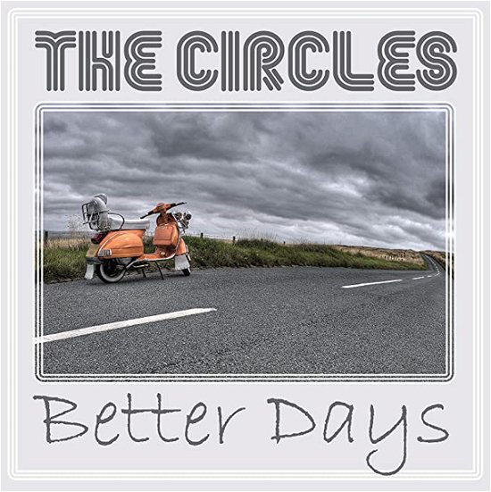 Cover for The Circles · Better Days (7&quot;) (2022)