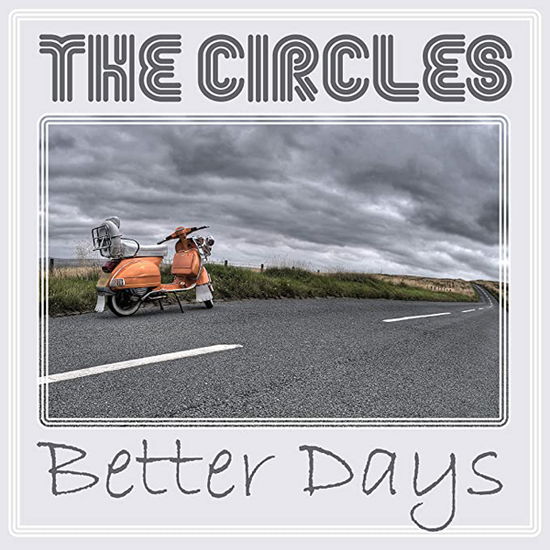 The Circles · Better Days (7") (2022)