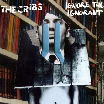 Ignore The Ignorant - Cribs - Muziek - WICHITA - 5055036262200 - 28 juli 2017