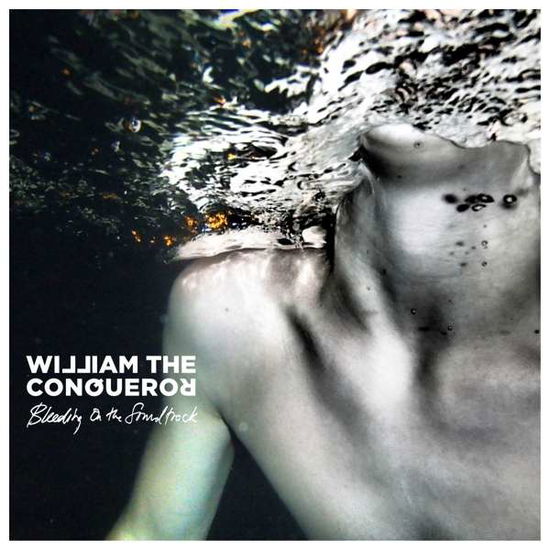 Bleeding On The Soundtrack - William the Conqueror - Music - CHRYSALIS RECORDS - 5060516098200 - September 3, 2021