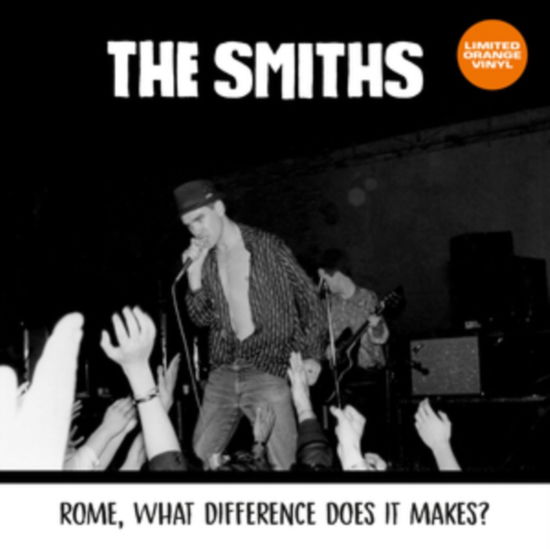 Cover for The SMITHS · Rome, What Difference Does It Makes? (Orange) (LP) (2024)