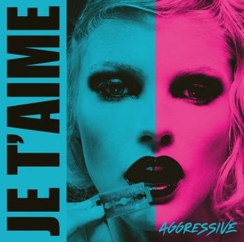 Cover for Je T'Aime · Aggressive - Turquoise Vinyl (LP) (2022)