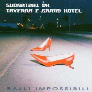 Cover for Suonatori Da Taverna E Grand Hotel · Balli Impossibili (CD) (1991)