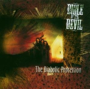 Cover for Bible Of The Devil · Diabolic Procession (CD) (2006)