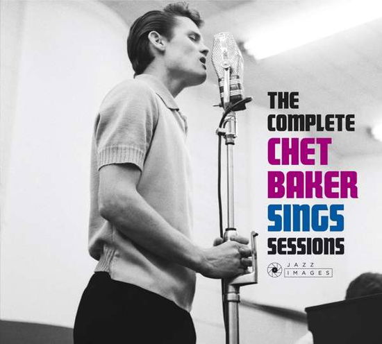 The Complete Chet Baker Sings Sessions - Chet Baker - Music - JAZZ IMAGES (WILLIAM CLAXTON SERIES) - 8436569191200 - February 2, 2018