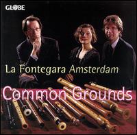 Fontegara Amsterdam / Coolen / Holtslag / Tol · Common Grounds (CD) (1995)