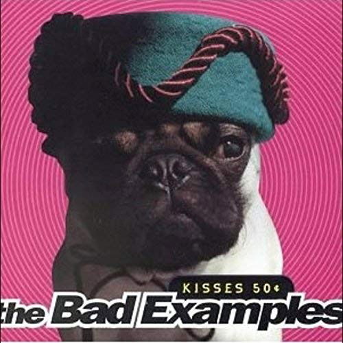 Bad Examples - Kisses 50C - Bad Examples - Music - CRISIS - 8712415000200 - May 4, 2018