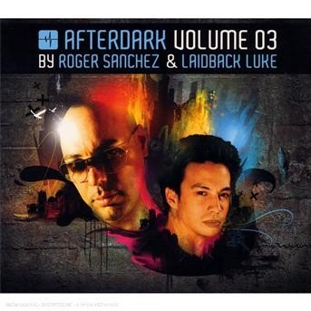 Cover for Sanchez, Roger &amp; Laidback, Luke · Afterdark / Vol.3 (CD) (2020)