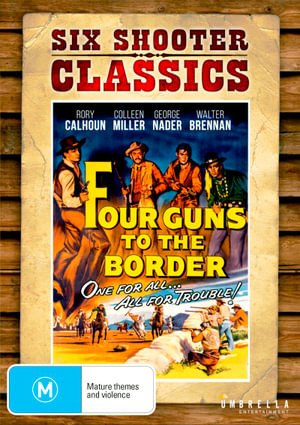 Cover for DVD · Four Guns to the Border (Six Shooter Classics) (DVD) (2021)