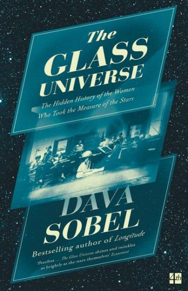 Cover for Dava Sobel · The Glass Universe: The Hidden History of the Women Who Took the Measure of the Stars (Paperback Book) (2017)