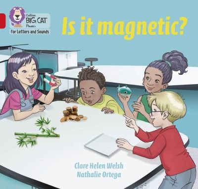 Cover for Clare Helen Welsh · Is it magnetic?: Band 02b/Red B - Collins Big Cat Phonics for Letters and Sounds (Paperback Book) (2021)