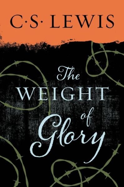 Cover for C. S. Lewis · Weight of Glory: And Other Addresses - Collected Letters of C.S. Lewis (Paperback Book) [New edition] (2015)