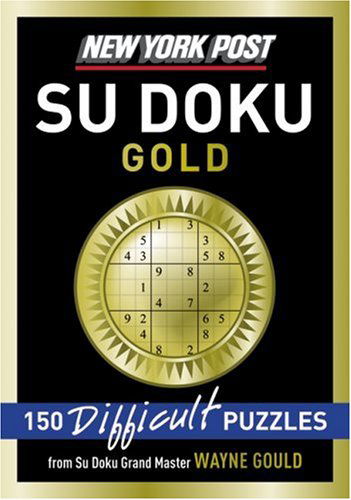 New York Post Gold Su Doku - Wayne Gould - Books - William Morrow Paperbacks - 9780061573200 - December 26, 2007