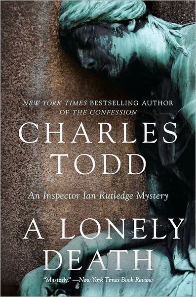 Cover for Charles Todd · A Lonely Death: An Inspector Ian Rutledge Mystery - Inspector Ian Rutledge Mysteries (Paperback Book) (2012)