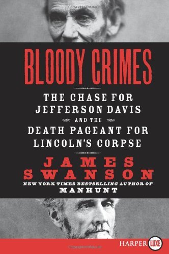 Cover for James L. Swanson · Bloody Crimes Large Print (Taschenbuch) [Lrg edition] (2010)